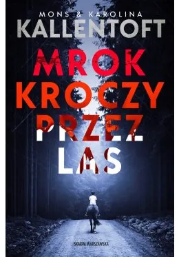 mrok-kroczy-przez-las_Kallentoft_Polen